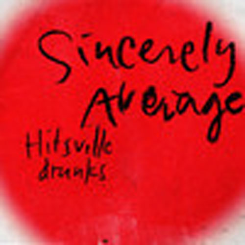 Hitsville Drunks - Sincerely Average cover