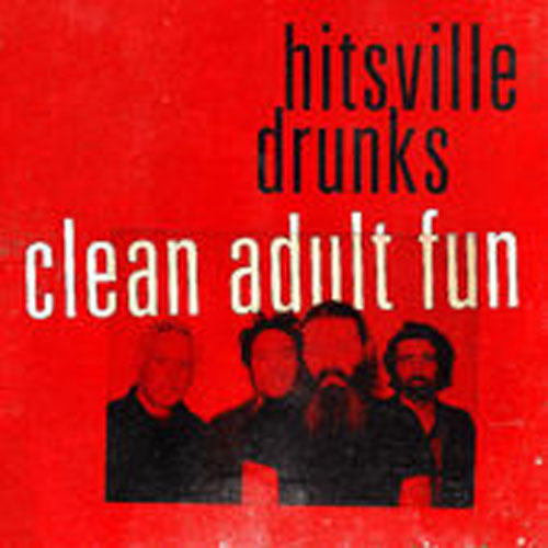 Hitsville Drunks - Clean Adult Fun  cover